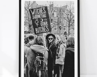 Witches Supporting Other Bitches Poster, Feminist Poster, Activist Print, Feminist Wall Art, Black and White Photograph, Witches, Girl Power