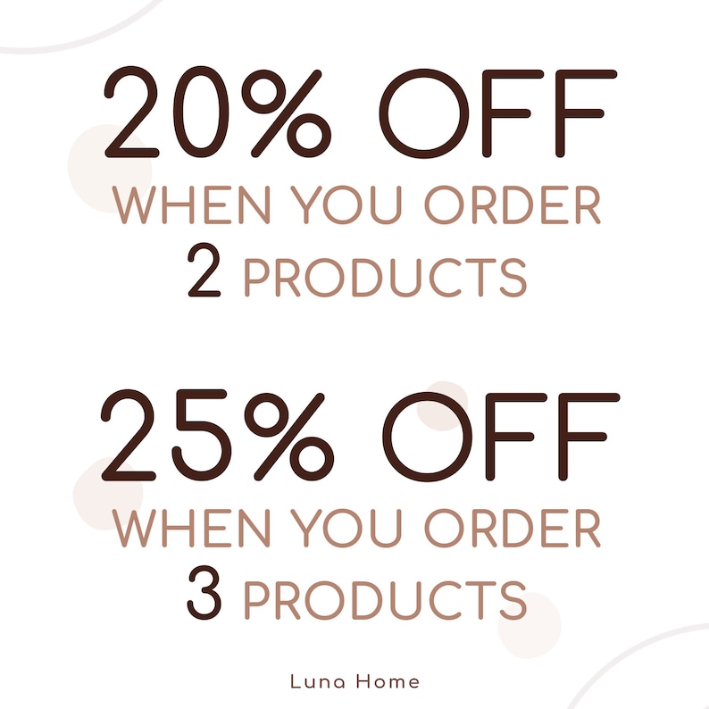 May include: A promotional graphic with text in brown font on a white background. It advertises discounts: 20% off when ordering 2 products and 25% off when ordering 3 products. The Luna Home logo is at the bottom.