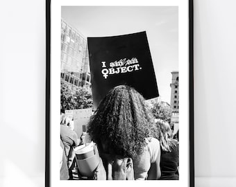 Feminist Protest Photography, I Object Sign Art, Black and White Activist Print, Women’s Rights Poster, Equality Wall Art