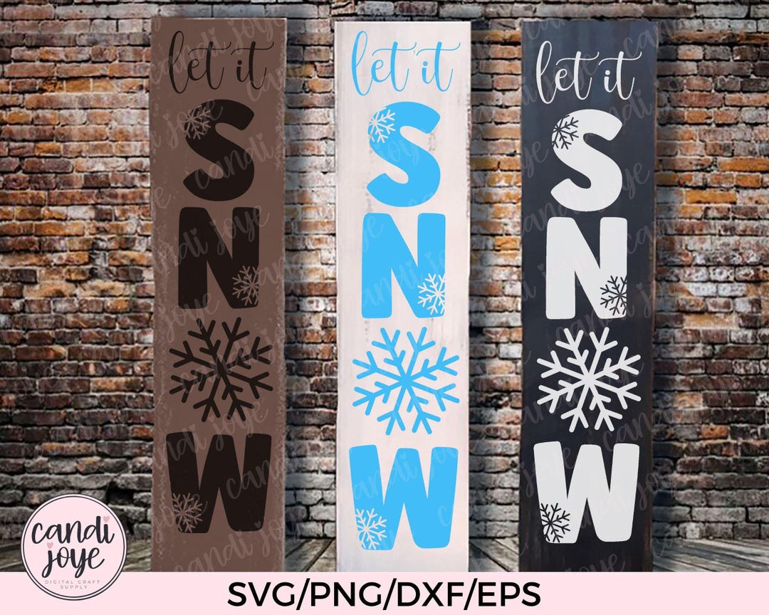 Let It Snow SVG - Let It Snow Porch Sign SVG - Let It Snow PNG - Winter ...