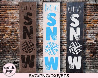 Let it Snow SVG - Let it Snow Porch Sign SVG - Let it Snow PNG - Winter Sign svg - Let it Snow Vertical svg - Farmhouse Welcome Sign Svg