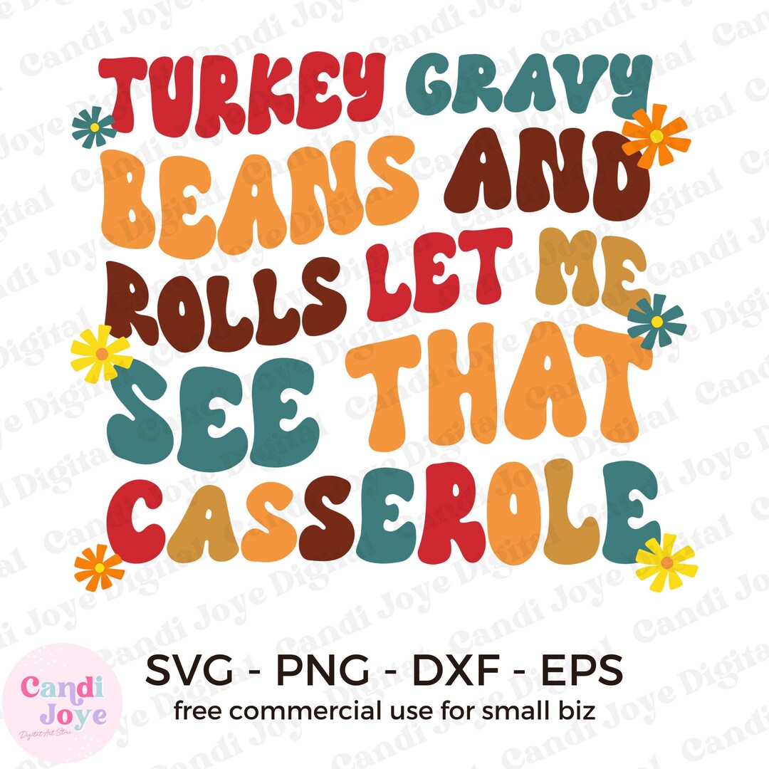 Thanksgiving SVG Turkey Gravy Beans and Rolls SVG Let Me See That