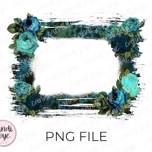 Teal Rose Frame PNG - Floral Frame Clipart - Leopard Sublimation PNG - Picture Frame PNG - Vintage Floral Frame - Leopard Print Png