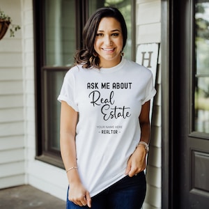 Custom Realtor Shirt| Ask Me About Real Estate Shirt|  Real Estate Shirt| Realtor Gift| Women Shirt| Gift For Her
