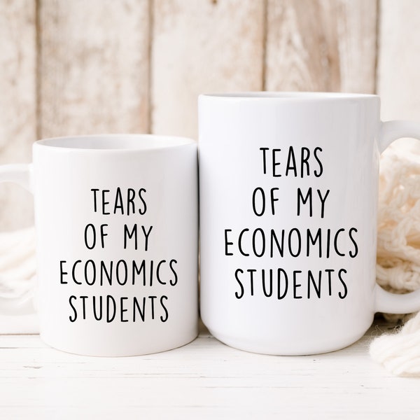 Tears Of My Economics Students Mug, Economics Instructor Mug, Graduation gift, Economics Students Cup, Funny Coffee Mug