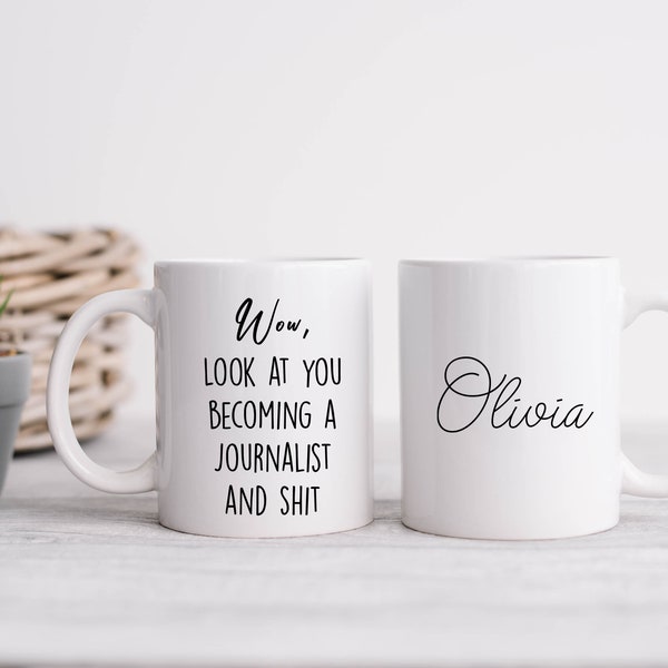 Wow, Look At You Becoming A Journalist And Shit - Journalist Gift, Funny Journalist Mug, Funny Journalist quote, Gift for Journalist