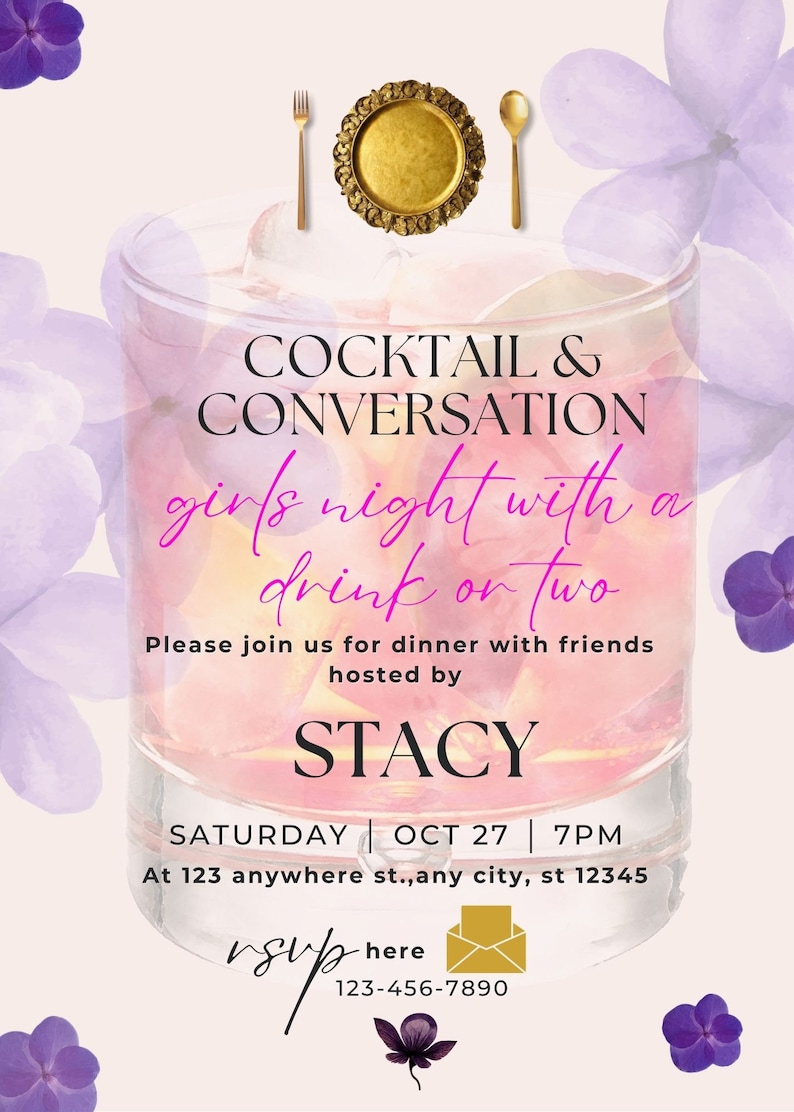 May include: Invitation to a girls' night out with cocktails and conversation, hosted by Stacy. The event is on Saturday, October 27th at 7 PM at 123 anywhere st., any city, st 12345. RSVP by calling 123-456-7890.