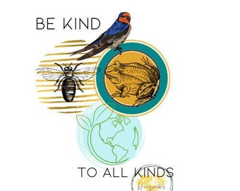 Be Kind To All Kinds PNG