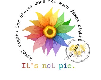Equality, LGBTQ, pride, its not pie,PNG