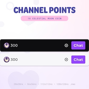 May include: Two white and black rectangular buttons with a crescent moon icon and the text "300" on the left side. The buttons have a purple gear icon and a purple button with the text "Chat" on the right side. The text "CHANNEL POINTS" is at the top of the image in blue text. The text "1X CELESTIAL MOON COIN" is below the title in pink text.