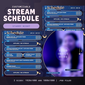 May include: A customisable stream schedule template with a starry night theme. The template features a blue background with gold stars and crescent moons. The schedule includes times for different activities, such as designing, gaming, and offline time. The template is available in two sizes: 1920x1080 and 1080x1080.