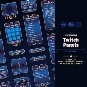 May include: A set of 35 customizable Twitch panels in a celestial theme. The panels are designed for use with Canva, Photoshop, and Photopea. The panels feature a dark blue background with gold accents and crescent moon imagery. The panels include sections for about me, chat preferences, sub badges, artwork, subscribe, website, sub perks, wishlist, bits, rules, and more.