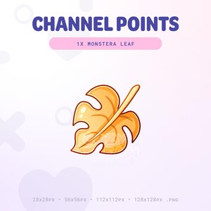 May include: A gold-colored cartoon monstera leaf with a white outline. The text "CHANNEL POINTS" is above the leaf and "1X MONSTERA LEAF" is below the leaf.