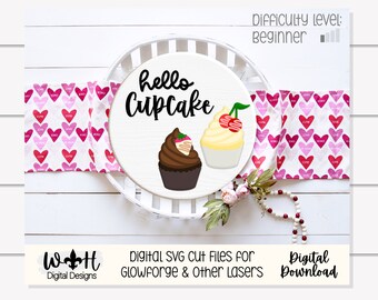 Valentine' Day Hello Cupcake - Festive Seasonal Round - Files for Sign Making - SVG Cut File For Glowforge - Digital File