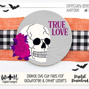 Steampunk Skulls True Love Never Dies Halloween Rounds - Seasonal Sign Making and DIY Kits - Cut File For Glowforge Laser - Digital SVG File