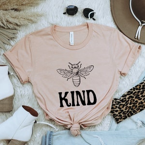 Be Kind Shirt, Bee Kind Tee, Bumble Bee Shirt, Funny Graphic Tee, Punny Shirt, Nature Shirt, Kindness Tee, Pun Shirt, Positivity Shirt, Gift