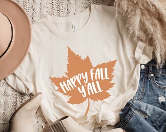 Happy Fall Y'all Shirt, Fall Tshirt, Autumn Shirt, Leaf Shirt, Thanksgiving Shirt, Autumn Leaves, Minimalist Shirt, Fall Apparel, Cozy Tee