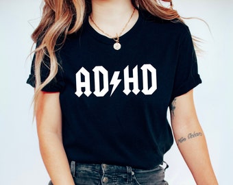 ADHD Shirt, Funny Graphic Tee, Pun Tshirt, ACDC Shirt, Humor T-shirt, ADHD Punny Tee, Witty Shirt, Funny Gift, Band Tee, Mental Health Shirt