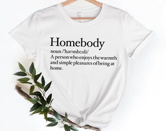 Homebody Shirt, Definition Tee, Funny Graphic Tee, Introvert Shirt, Minimalist Tshirt, Dictionary Tee, Homebody T-Shirt, Antisocial Shirt