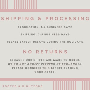 May include: A rectangular graphic with the text "SHIPPING & PROCESSING", "NO RETURNS", and "ROOTED & RIGHTEOUS". The text is in a light grey colour, with a pink border and background.