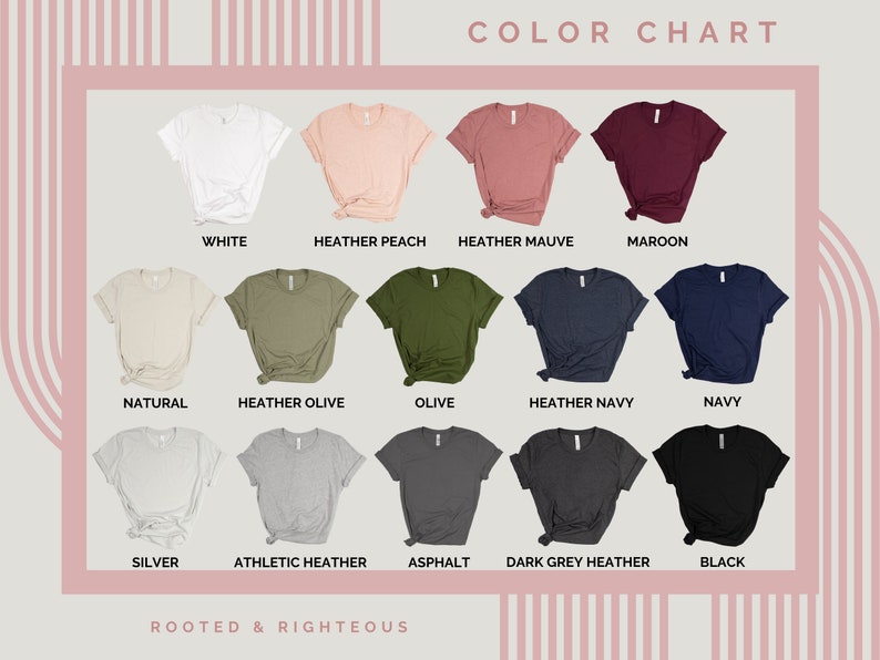 May include: Color chart showing 15 different t-shirt colors. The colors are: White, Heather Peach, Heather Mauve, Maroon, Natural, Heather Olive, Olive, Heather Navy, Navy, Silver, Athletic Heather, Asphalt, Dark Grey Heather, and Black.