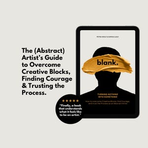 Overcome Creative Blocks & Find Inspiration – Book for Abstract Artists with Tips and Exercises to Reignite Your Creative Flow - Digital PDF
