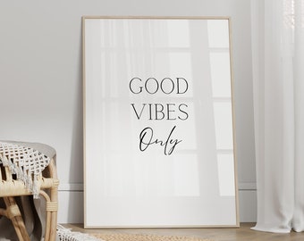 Good Vibes Only Print - Positive Home Office Decor