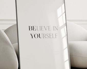 Believe in Yourself Print: Motivational Home Office Wall Art