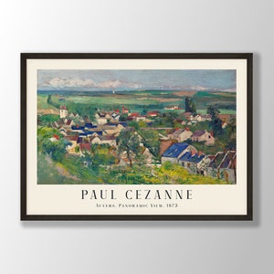 Paul Cezanne Art Print - Auvers, Panoramic View 1873, Paul Cezanne Poster, Landscape Print, Landscape Wall Art, Farmhouse Decor,Museum Print