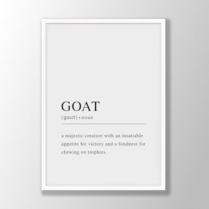 GOAT Definition Print - Goat Wall Art, Goat Poster, Definition Wall Art, Goat Wall Decor, Quote Print, Quote Wall Art, Minimalist