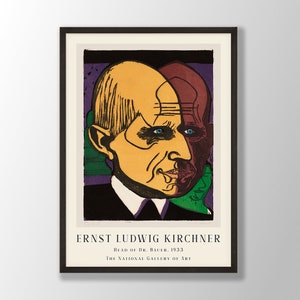 Ernst Ludwig Kirchner Art Print - Head of Dr. Bauer, Expressionist Art, Kirchner Wall Art, Kirchner Exhibition, Museum Poster, Abstract Art