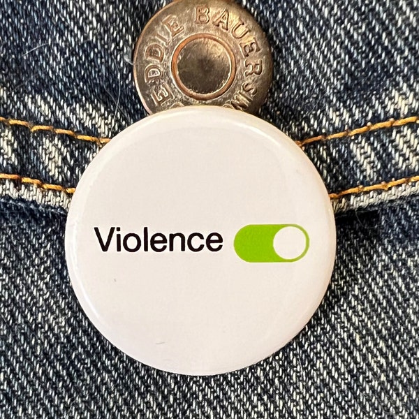 CHOOSE VIOLENCE 1-1/4" Diameter Bad Attitude Pinback Button Backpack Flair