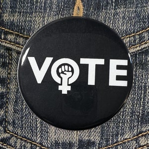 VOTE for WOMEN&#39;S RIGHTS! Body Autonomy, Reproductive Rights, Pro Choice 2-1/4&quot; Diameter Campaign Buttons