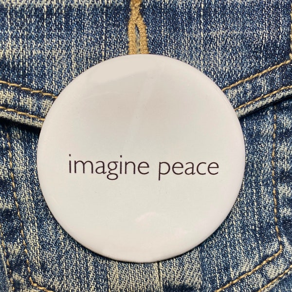 IMAGINE PEACE -  John Lennon / Yoko Ono Anti-war pinback button 2 1/4" diameter