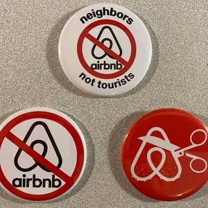 3 ANTI AIRBNB 2 1/4&quot; Diameter Pinback Campaign Buttons