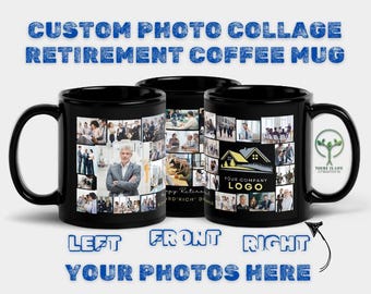 Puede incluir: Taza de café negra con un collage de fotos de personas y un logotipo de empresa. La taza tiene el texto "There is Life" y "Your Company Logo". La taza es para la jubilación.