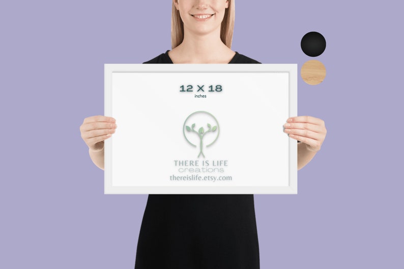 May include: A white framed print with a green tree logo and the text "THERE IS LIFE creations thereislife.etsy.com". The print measures 12 x 18 inches.