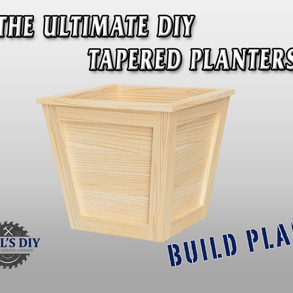 The Ultimate DIY Tapered Planter - Digital Build Plans