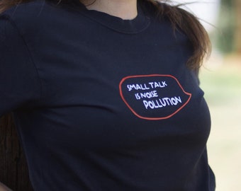 Small talk is noise pollution Unisex Tshirt/ Comfort colors/ Gift for introverts