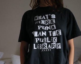 What’s more punk than a Public library Unisex T-shirt/ Banned books/ 100% Ringspun Cotton.