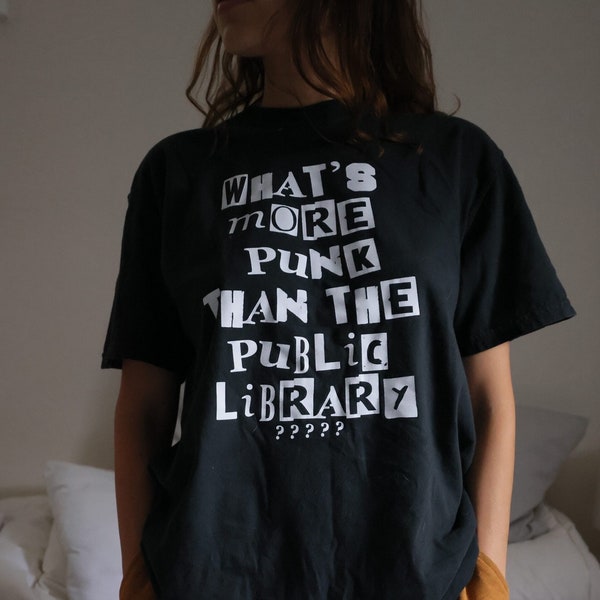 What’s more punk than the Public library Unisex T-shirt/ Banned books Ringspun Cotton.