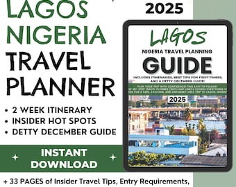 Detty December Lagos Travel Guide 2025: Plan the Ultimate Trip, Nigeria 2025 Itinerary, Insider Tips, e-Visa Steps, Map Links (PDF Download)