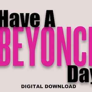 Heb een Beyonce Day-ontwerp - PNG - SVG - PDF, afdrukbaar - Bey Hive