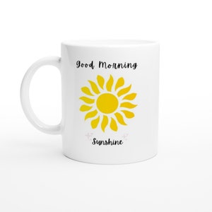 Good Morning Sunshine Coffee Mugs,Good Morning Mug, funny gift, funny mugs, mug, coffee cup, funny gifts, christmas gift, birthday gift