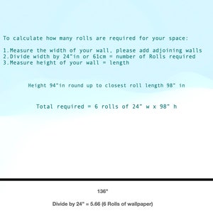May include: A diagram showing how to calculate the number of wallpaper rolls needed for a room. The diagram shows a wall that is 94 inches tall and 136 inches wide. The text explains that you should round up to the nearest roll length, which is 98 inches. The total number of rolls needed is 6.