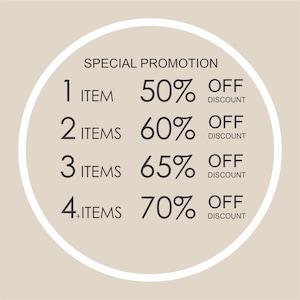 May include: A circular beige graphic with the text SPECIAL PROMOTION. It lists tiered discounts: 1 item for 50% off, 2 items for 60% off, 3 items for 65% off, and 4+ items for 70% off. The text is in a dark gray font with a white circular border.
