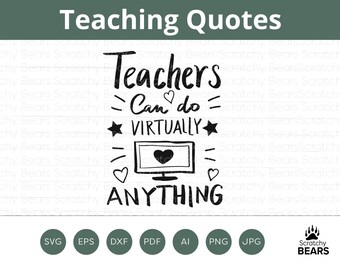 Teachers Can Do Virtually Anything SVG, Teacher Quote, School SVG, End of School Gift, Cricut File, Digital Download, PNG Clipart