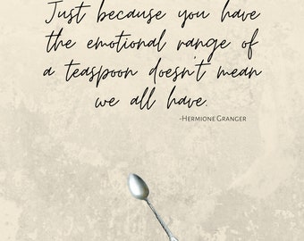 Harry Potter Kitchen Towel You have the emotional range of a teaspoon 31 x 31 inches