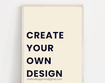 Create your own Design