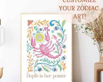 May include: A framed art print featuring a colorful illustration of a scorpion, the zodiac symbol for Scorpio. The artwork includes floral elements and the text "Depth is her power". The words "Customize Your Zodiac Art!" are also visible.